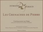 Domaine Giraud - Chateauneuf-du-Pape Les Grenaches de Pierre 2020