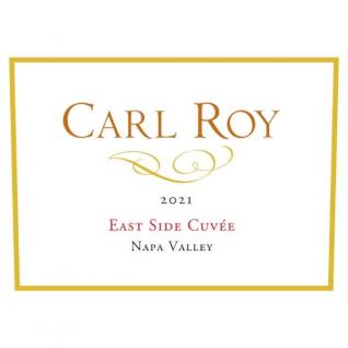 Carl Roy - East Side Cuvee Napa Valley 2021